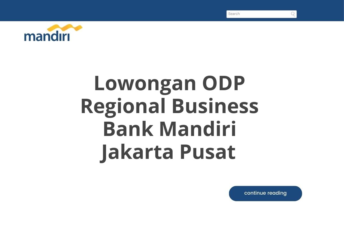 Lowongan ODP Regional Business Bank Mandiri Jakarta Pusat