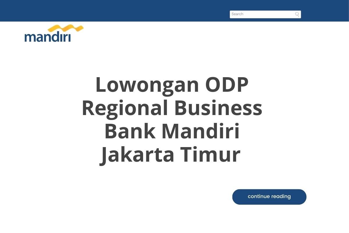 Lowongan ODP Regional Business Bank Mandiri Jakarta Timur