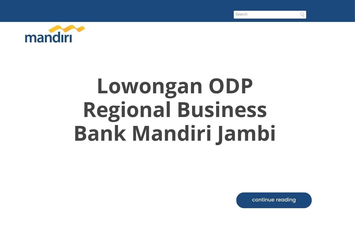 Lowongan ODP Regional Business Bank Mandiri Jambi