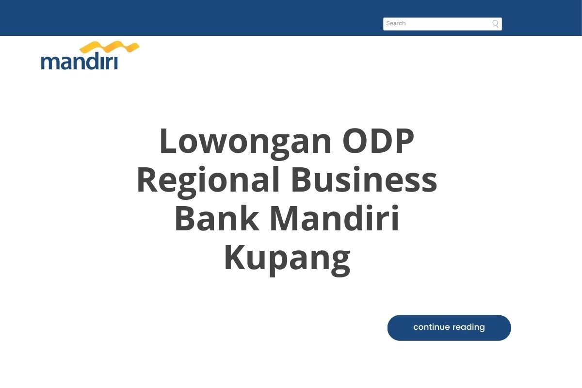 Lowongan ODP Regional Business Bank Mandiri Kupang