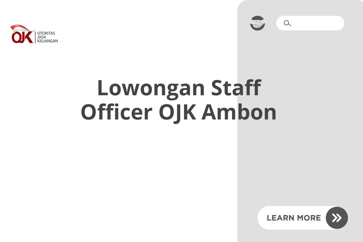 Lowongan Staff Officer OJK Ambon