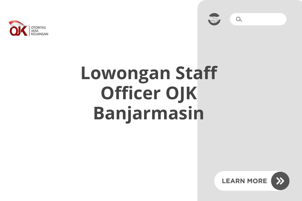 Lowongan Staff Officer OJK Banjarmasin