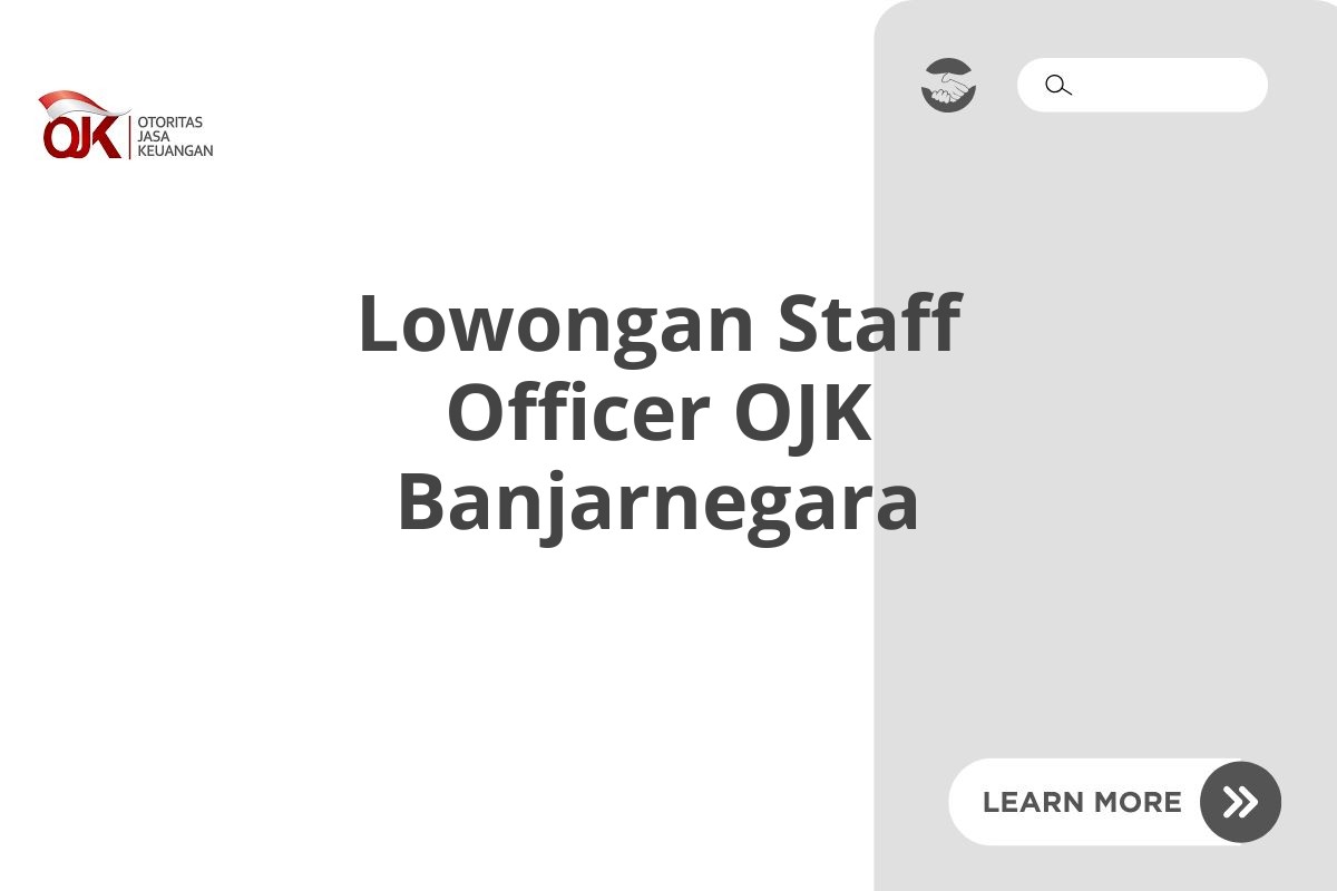 Lowongan Staff Officer OJK Banjarnegara