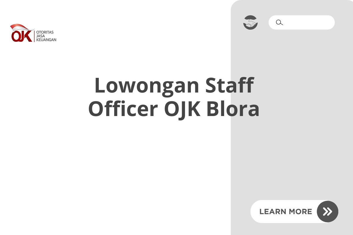 Lowongan Staff Officer OJK Blora