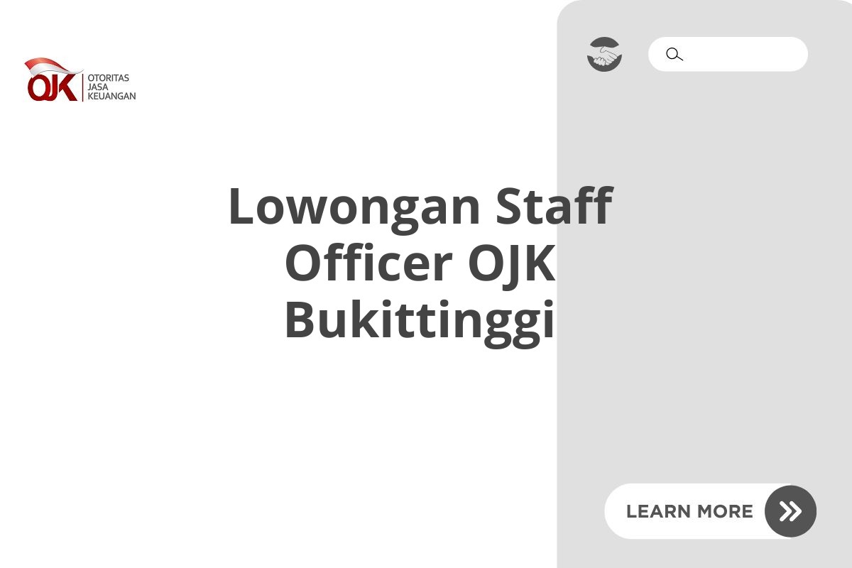 Lowongan Staff Officer OJK Bukittinggi