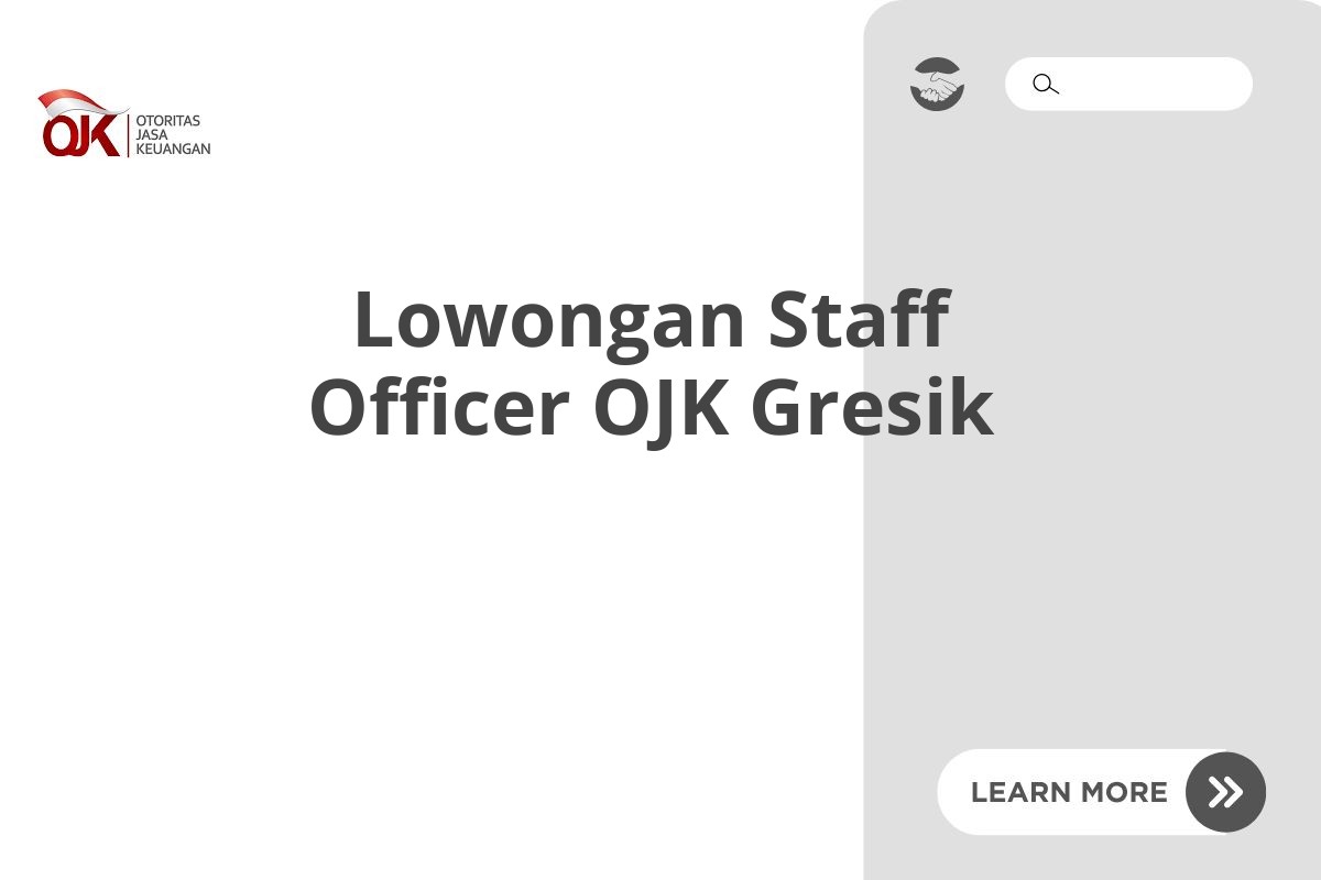 Lowongan Staff Officer OJK Gresik