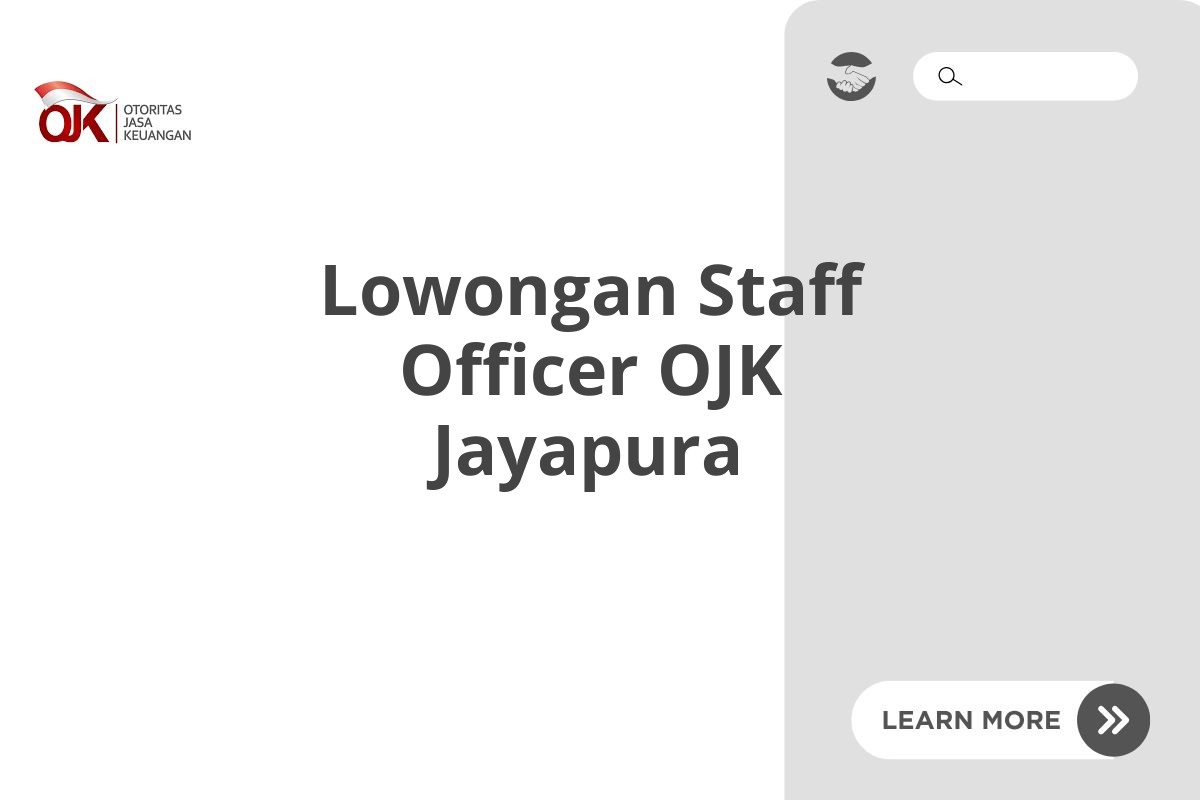 Lowongan Staff Officer OJK Jayapura