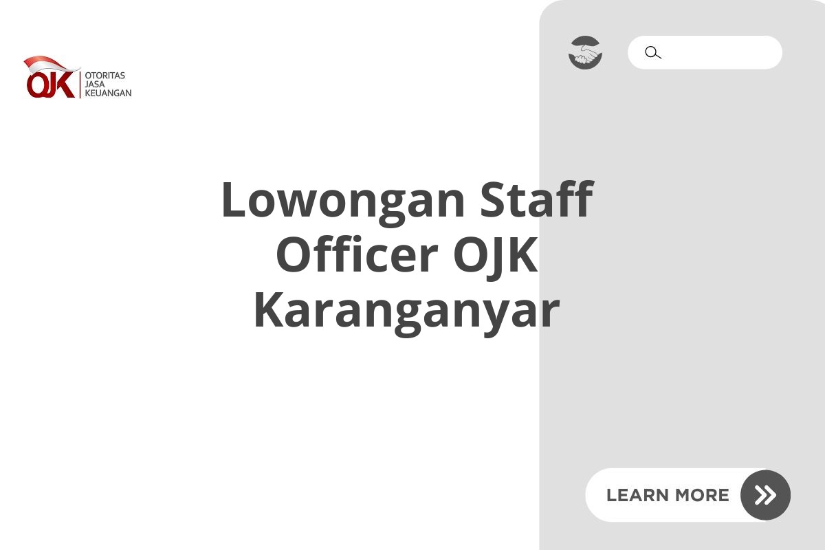 Lowongan Staff Officer OJK Karanganyar