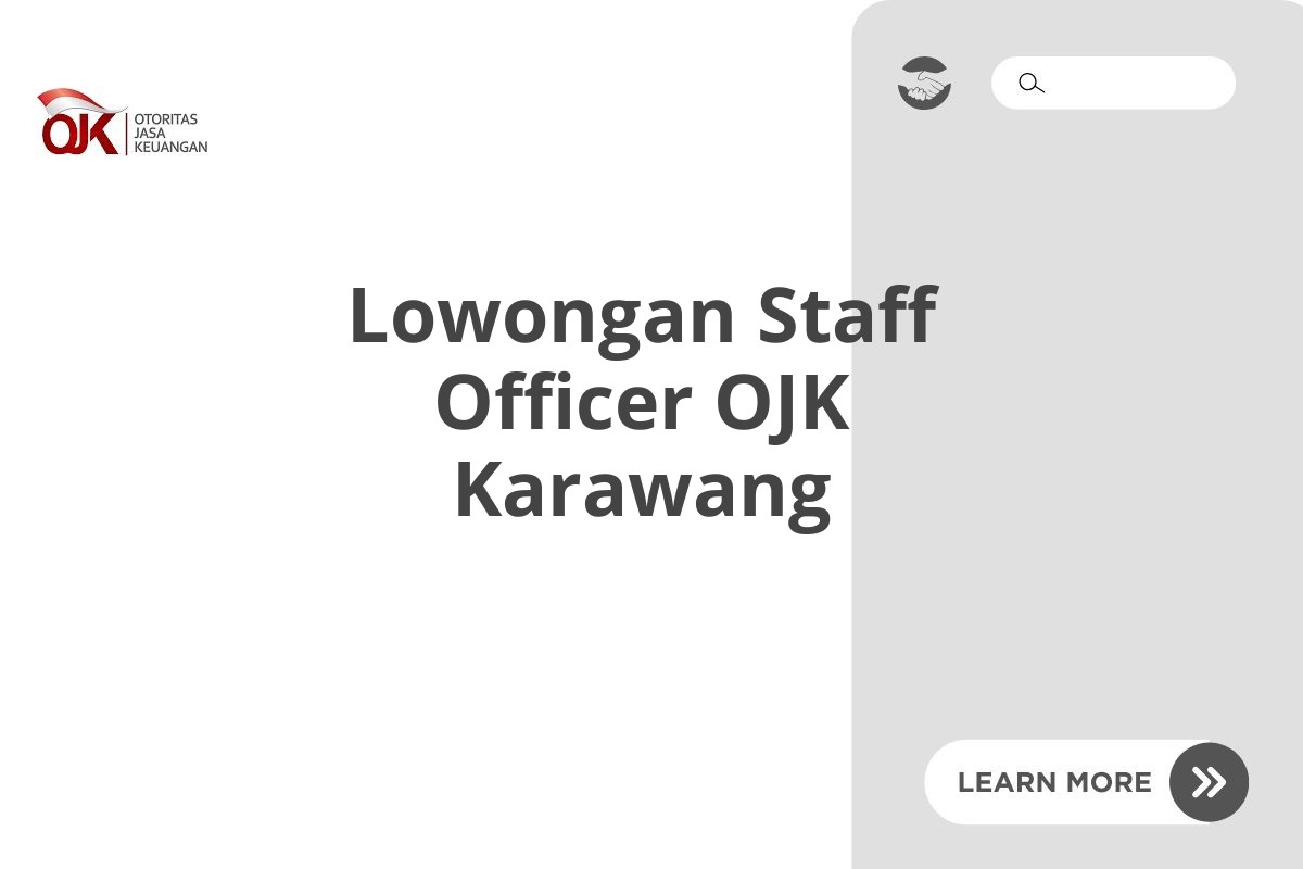 Lowongan Staff Officer OJK Karawang