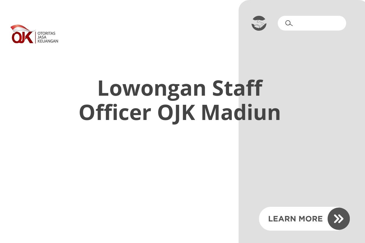 Lowongan Staff Officer OJK Madiun