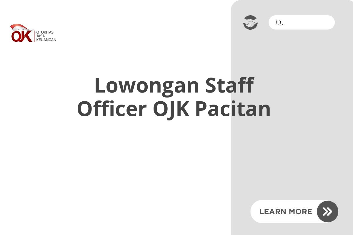 Lowongan Staff Officer OJK Pacitan