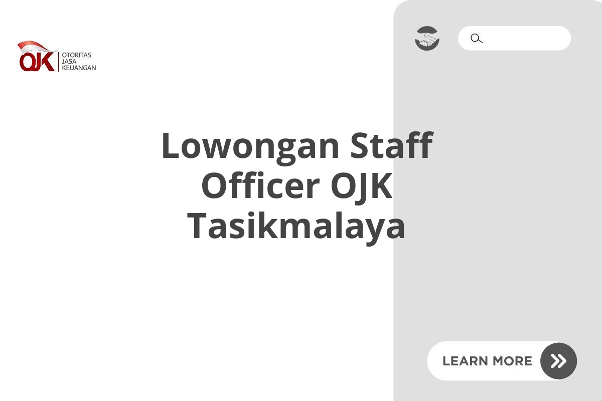 Lowongan Staff Officer OJK Tasikmalaya