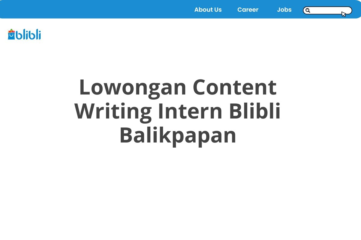 Lowongan Content Writing Intern Blibli Balikpapan