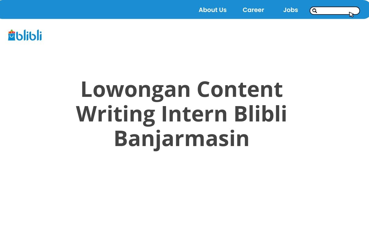 Lowongan Content Writing Intern Blibli Banjarmasin