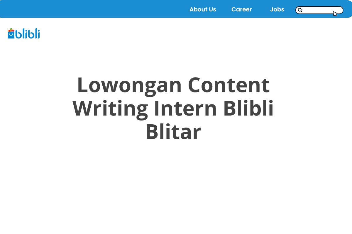 Lowongan Content Writing Intern Blibli Blitar