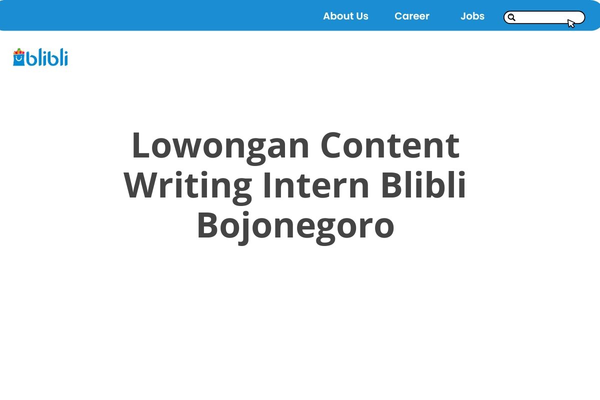 Lowongan Content Writing Intern Blibli Bojonegoro