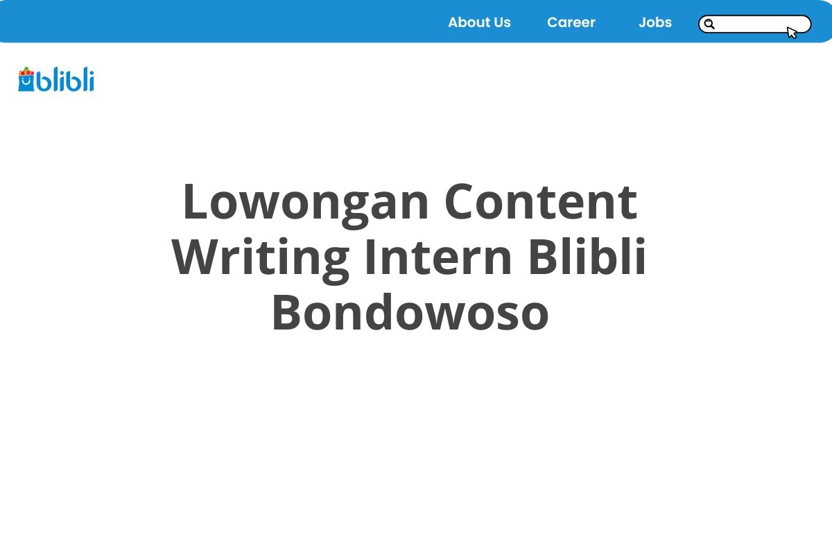 Lowongan Content Writing Intern Blibli Bondowoso