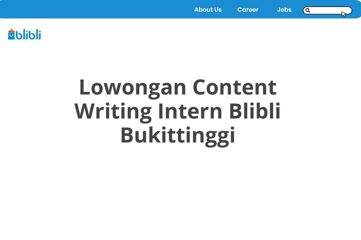 Lowongan Content Writing Intern Blibli Bukittinggi