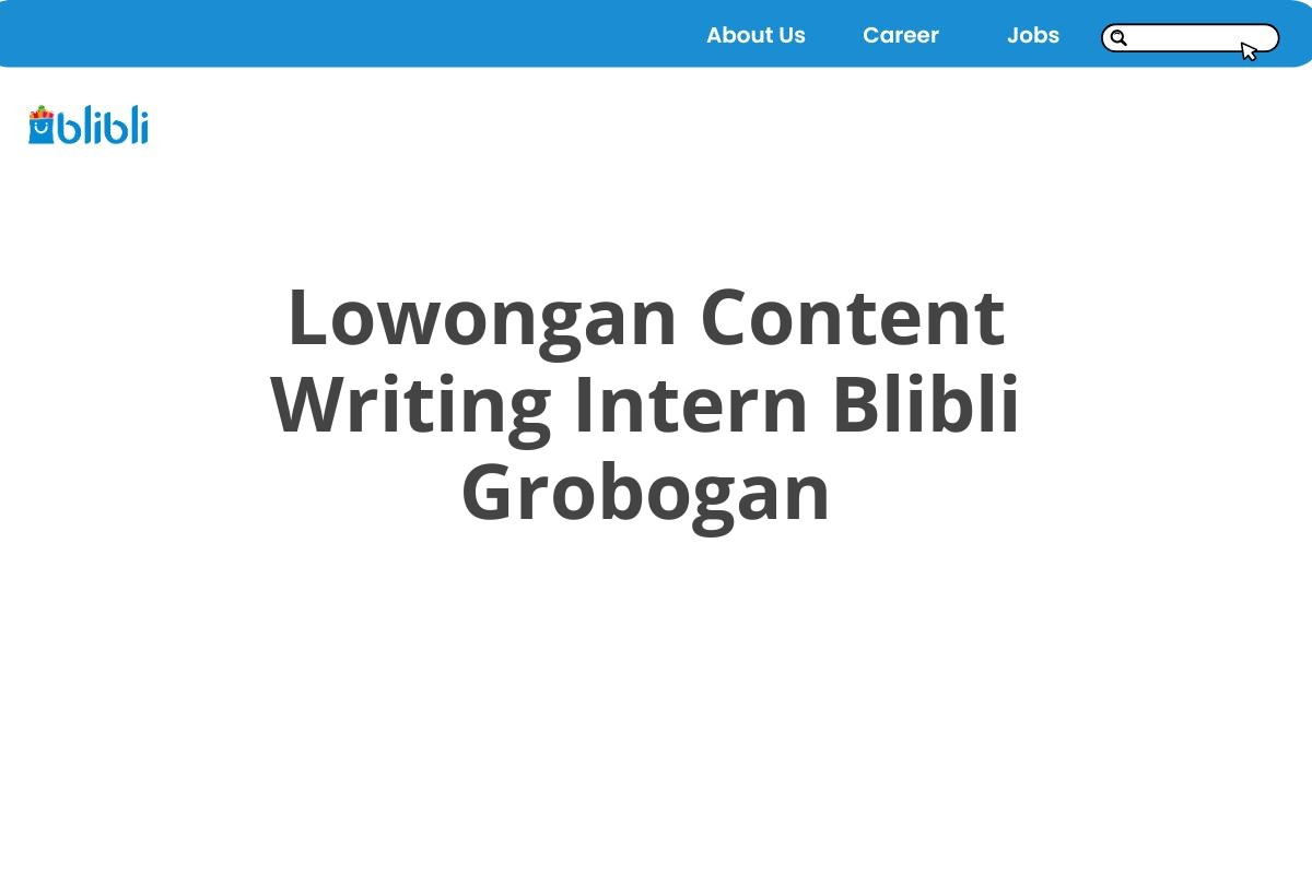 Lowongan Content Writing Intern Blibli Grobogan