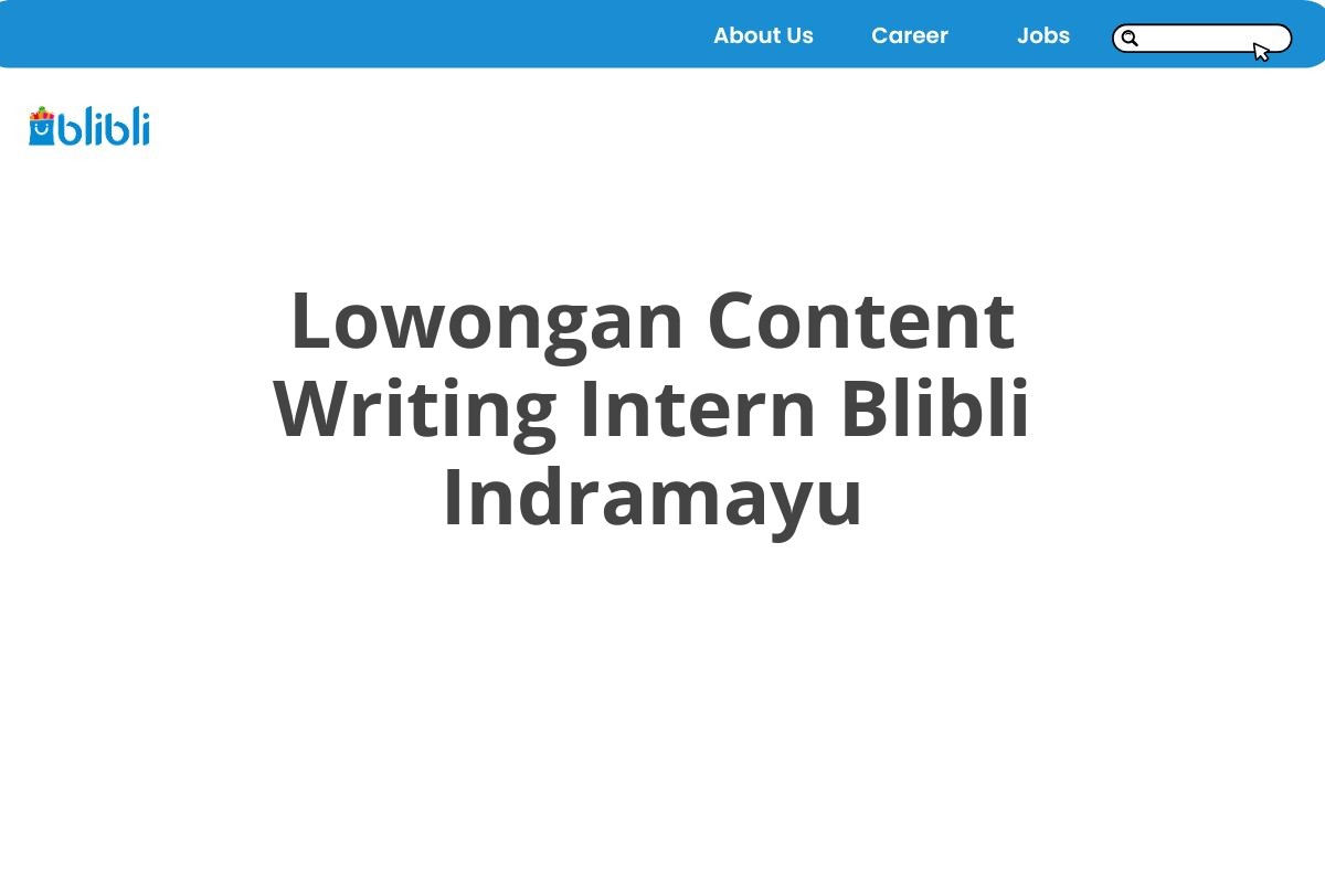 Lowongan Content Writing Intern Blibli Indramayu