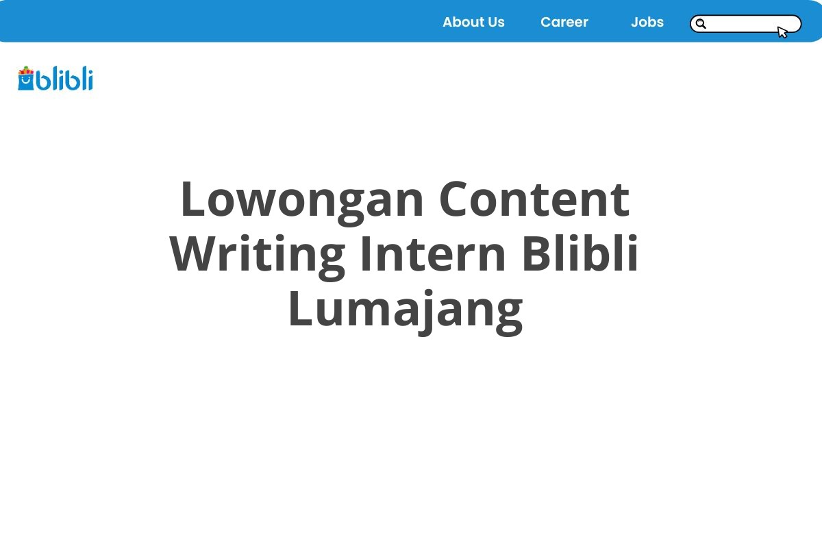 Lowongan Content Writing Intern Blibli Lumajang