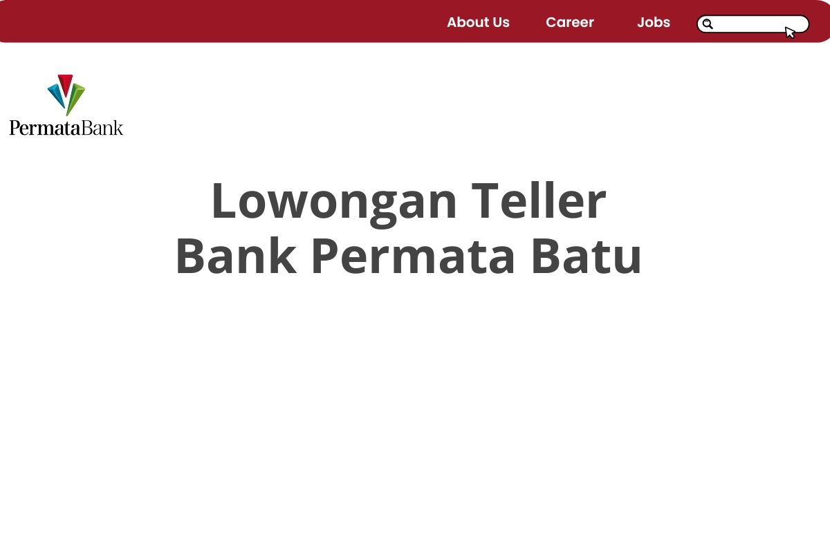 Lowongan Teller Bank Permata Batu