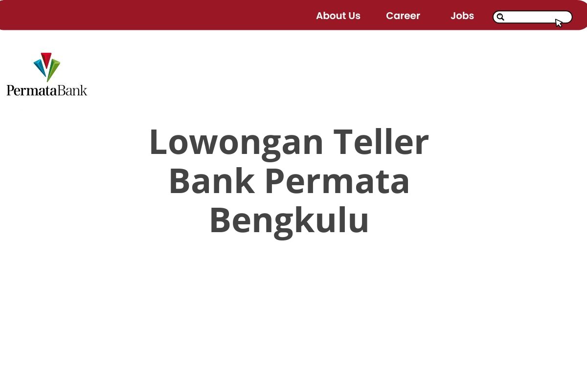 Lowongan Teller Bank Permata Bengkulu