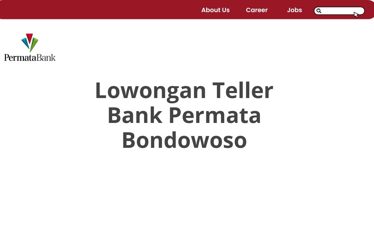 Lowongan Teller Bank Permata Bondowoso