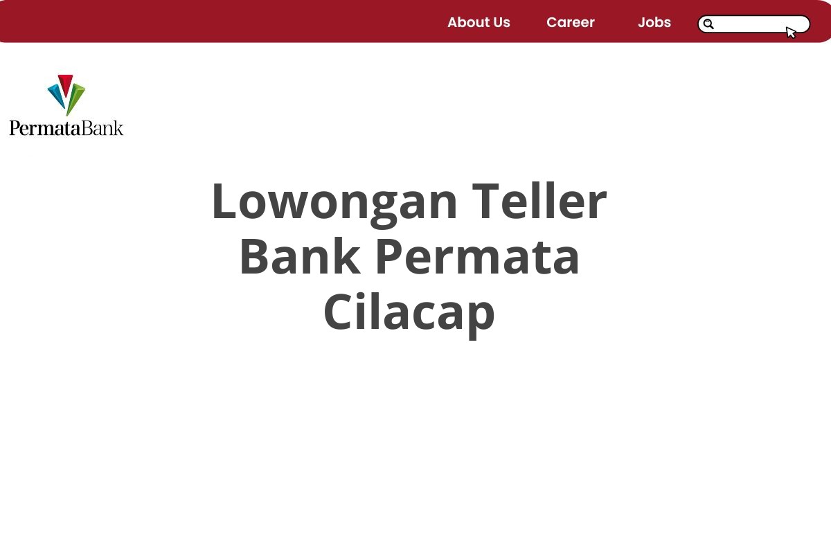 Lowongan Teller Bank Permata Cilacap