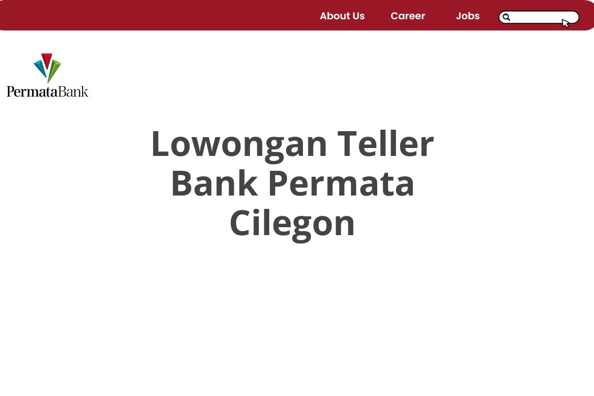 Lowongan Teller Bank Permata Cilegon