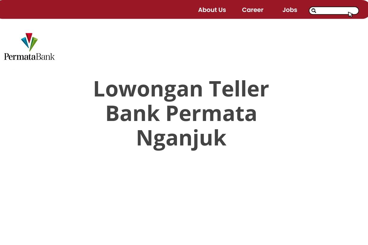 Lowongan Teller Bank Permata Nganjuk