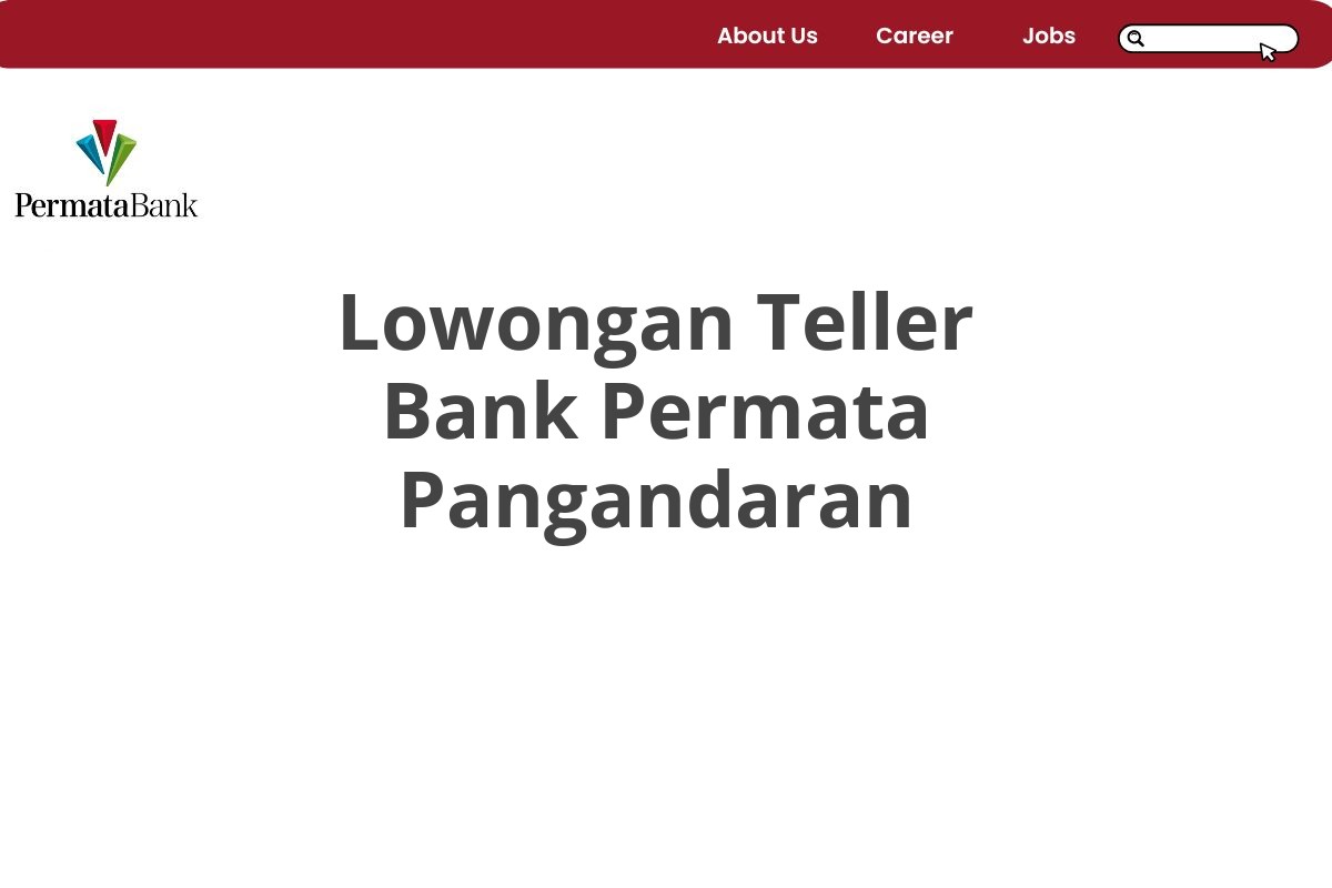 Lowongan Teller Bank Permata Pangandaran