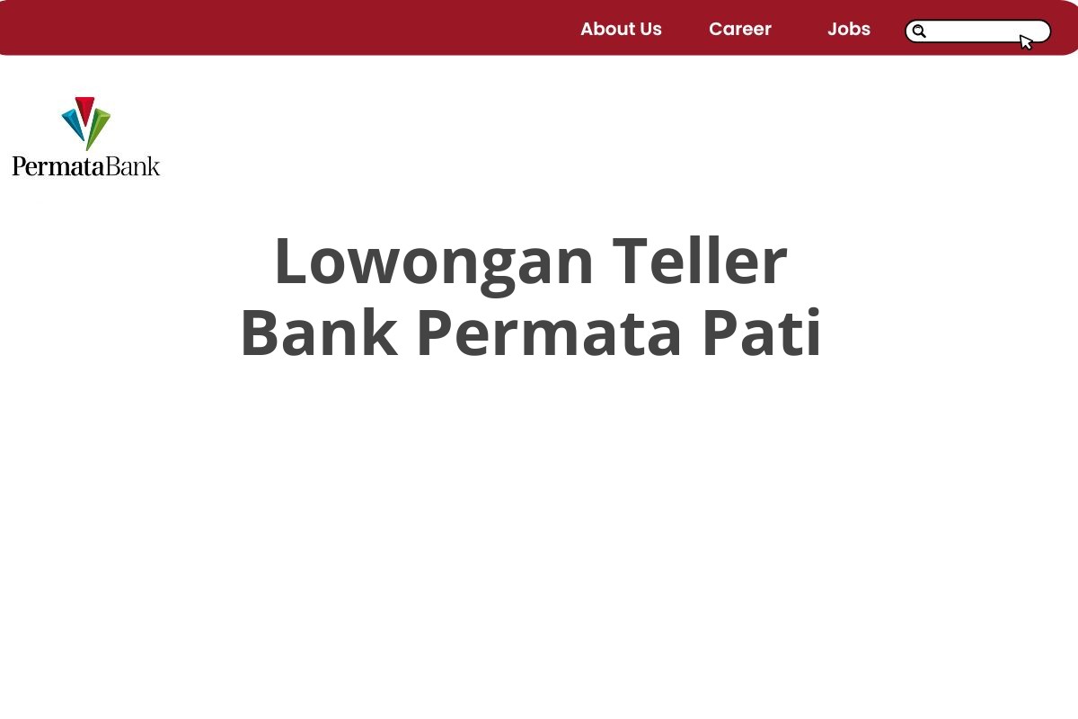 Lowongan Teller Bank Permata Pati