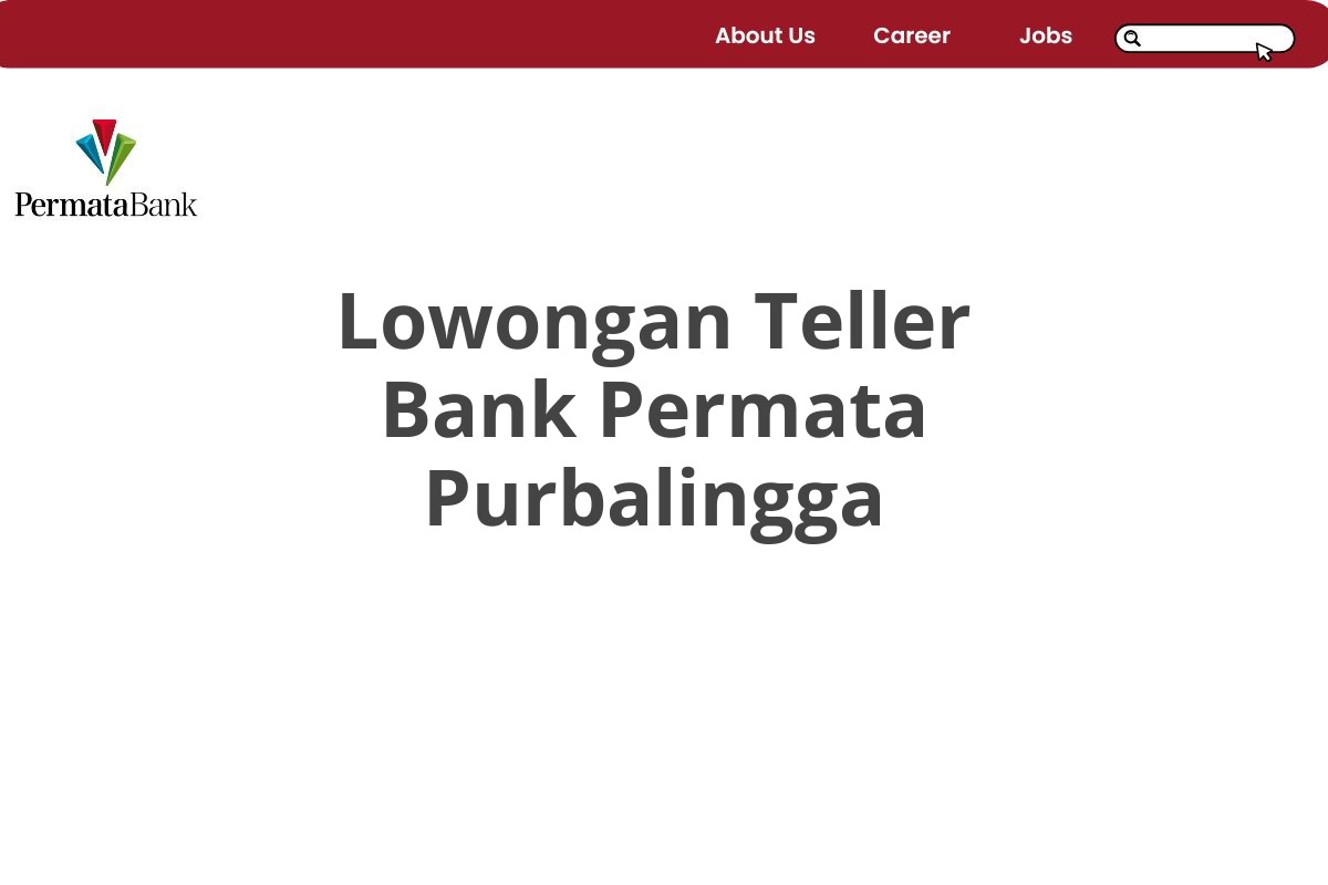 Lowongan Teller Bank Permata Purbalingga