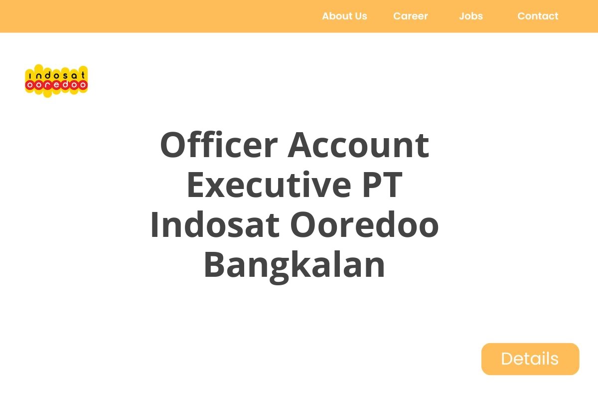 Officer Account Executive PT Indosat Ooredoo Bangkalan