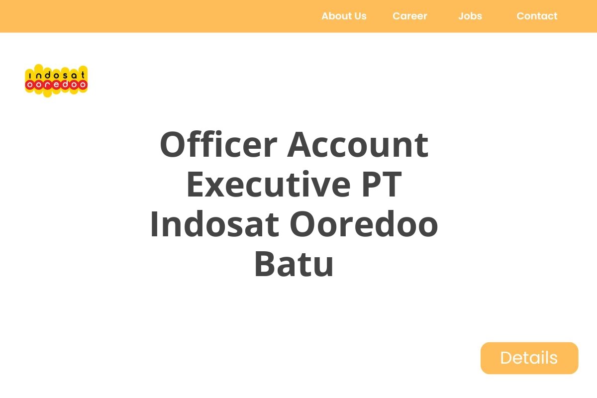 Officer Account Executive PT Indosat Ooredoo Batu