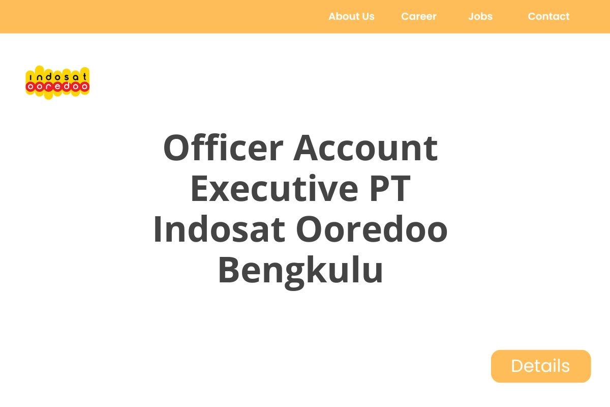 Officer Account Executive PT Indosat Ooredoo Bengkulu