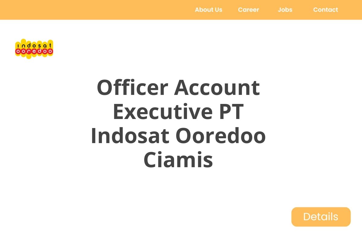 Officer Account Executive PT Indosat Ooredoo Ciamis