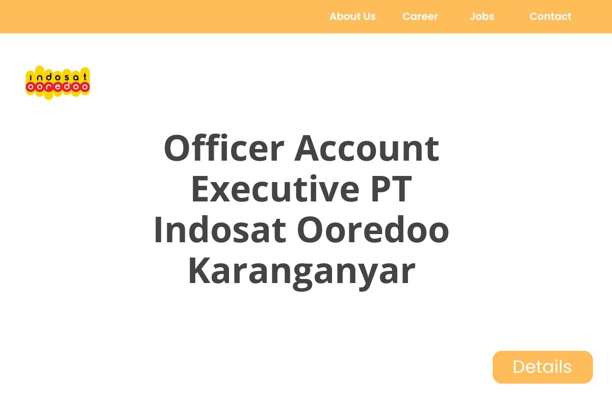 Officer Account Executive PT Indosat Ooredoo Karanganyar