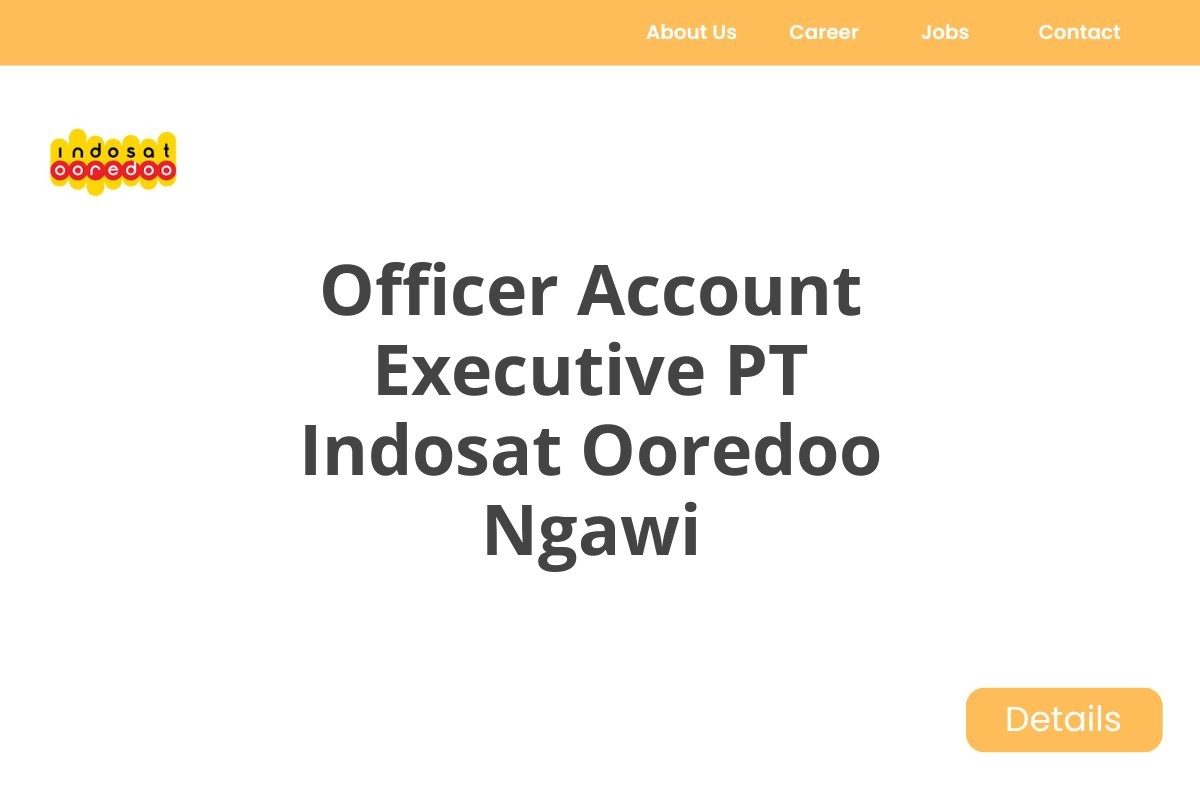 Officer Account Executive PT Indosat Ooredoo Ngawi