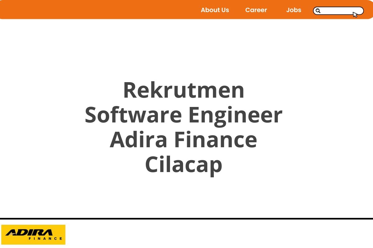 Rekrutmen Software Engineer Adira Finance Cilacap