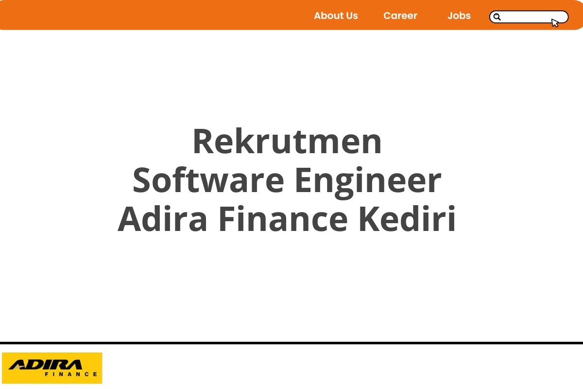 Rekrutmen Software Engineer Adira Finance Kediri