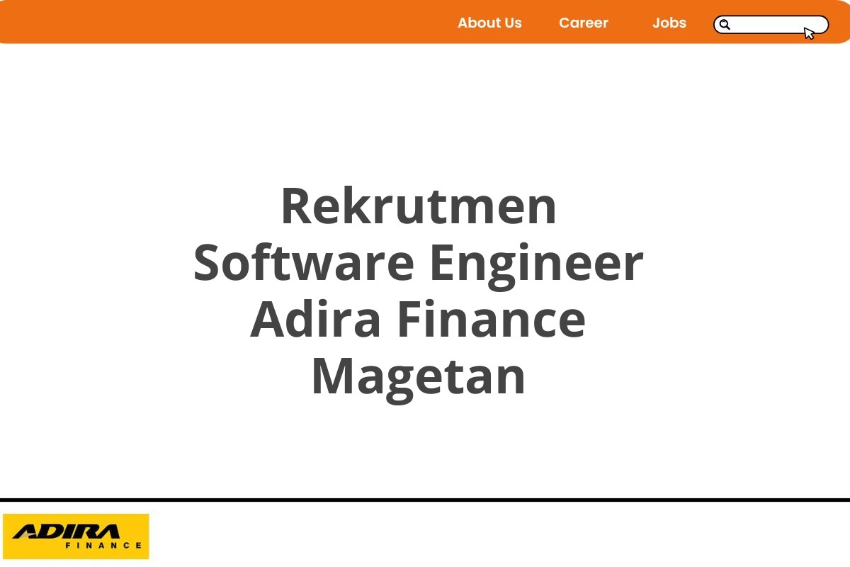 Rekrutmen Software Engineer Adira Finance Magetan