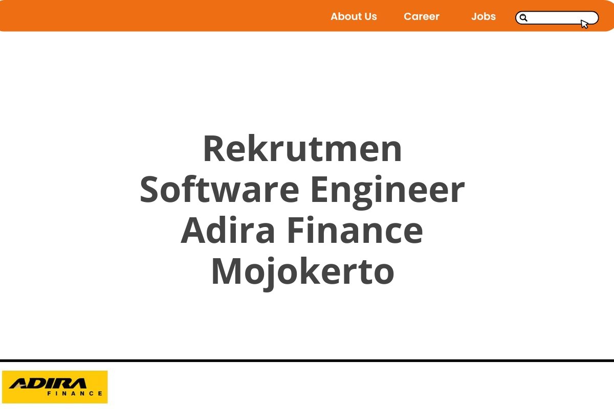 Rekrutmen Software Engineer Adira Finance Mojokerto