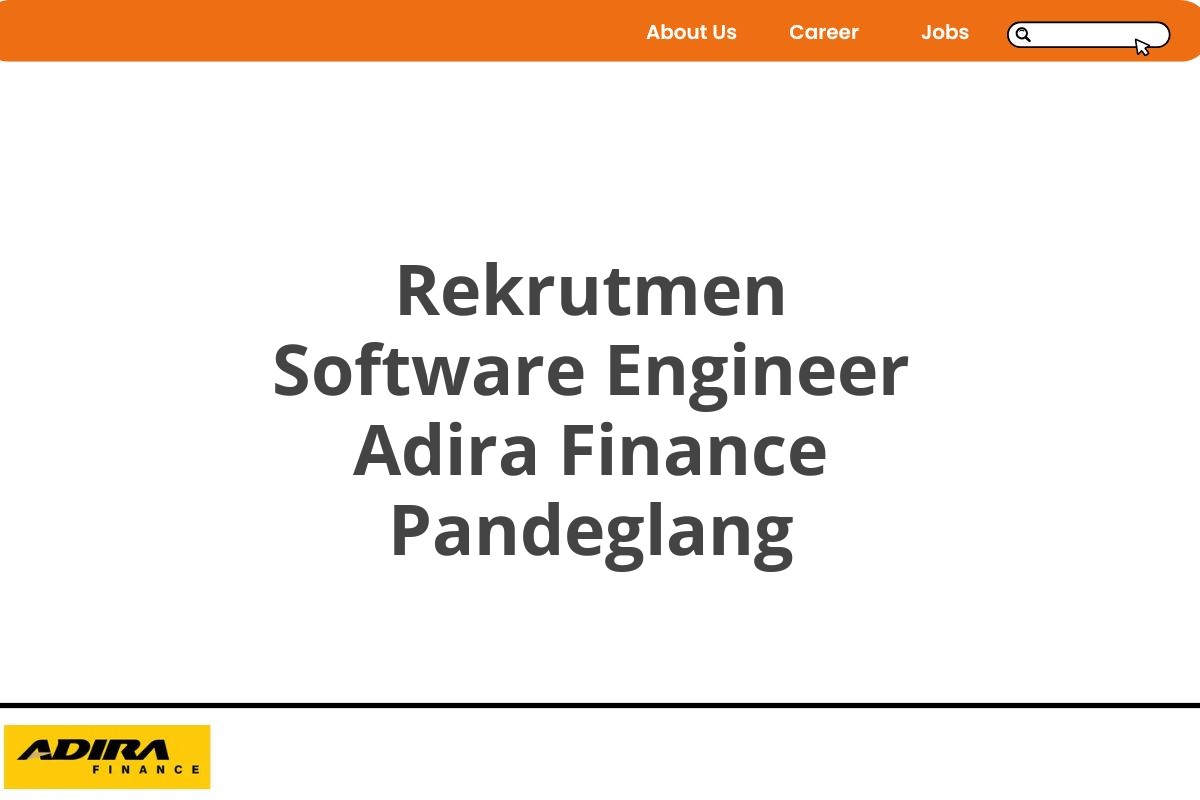 Rekrutmen Software Engineer Adira Finance Pandeglang